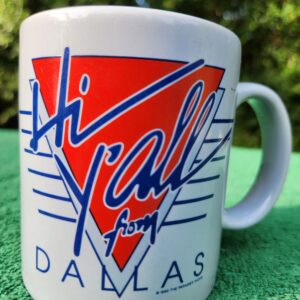 Epic Vintage 1990 "Howdy Y'all from Dallas" Texas Coffee Mug