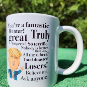 President Donald Trump Novelty Coffee Mug Praising the Greatest Hunter Ever