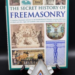 Book - The Secret History of Freemasonry: A Complete Illustrated Reference
